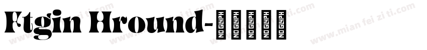 Ftgin Hround字体转换